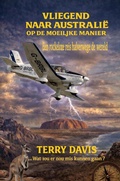 Cover: VLIEGEN NAAR AUSTRALI&Euml; ? DE MOEILIJKE WEG - Terry Davis