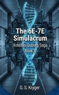 Cover: The 6E-7E Simulacrum - G. S. Kryger