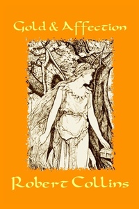 Enlarge image Cover: Gold & Affection - Robert L. Collins