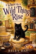 Cover: Where the Wild Things Rise - Riley Day
