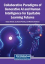 Cover: Collaborative Paradigms of Generative AI and Human Intelligence for Equitable Learning Futures - Information Science Reference