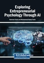 Cover: Exploring Entrepreneurial Psychology Through AI - Business Science Reference