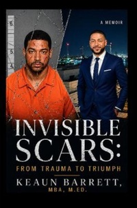 Enlarge image Cover: Invisible Scars - Keaun Barrett