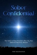 Cover: Sober Confidential - Sober is Dope! Publishing
