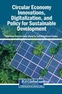 Cover: Circular Economy Innovations, Digitalization, and Policy for Sustainable Development - Igi Global Scientific Publishing