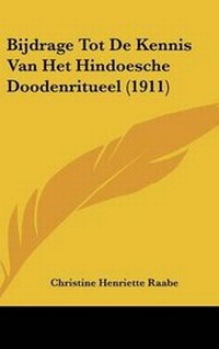 Abbildung von: Bijdrage Tot de Kennis Van Het Hindoesche Doodenritueel (1911) - Kessinger Publishing