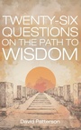 Cover: Twenty-Six Questions on the Path to Wisdom - Cascade Books