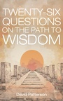 Cover: Twenty-Six Questions on the Path to Wisdom - Wipf and Stock Publishers