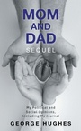 Cover: Mom and Dad Sequel - AUTHORHOUSE