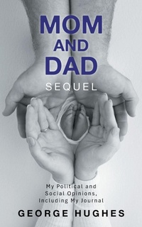Enlarge image Cover: Mom and Dad Sequel - AuthorHouse
