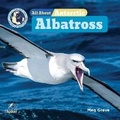 Cover: All about Antarctic Albatross - EZ Reader