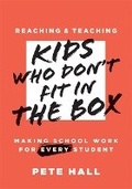 Cover: Reaching and Teaching Kids Who Don't Fit in the Box - Solution Tree