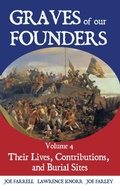 Cover: Graves of Our Founders Volume 4 - Sunbury Press, Inc.