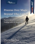 Cover: Process Over Magic: Beyond Vibe Coding - The Pragmatic Programmers