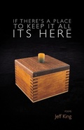 Cover: If There's a Place to Keep it All its Here - Finishing Line Press