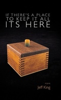 Cover: If There's a Place to Keep it All its Here - Finishing Line Press
