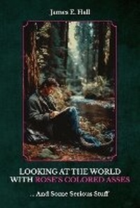 Enlarge image Cover: Looking At The World With Rose's Colored Asses, ... And Some Serious Stuff - Spines