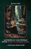 Cover: Looking At The World With Rose's Colored Asses, ... And Some Serious Stuff - Spines