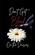 Cover: Don't Get Blood on the Daisies - Jennifer Nelson