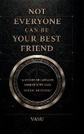 Cover: Not Everyone Can Be Your Best Friend - Notion Press