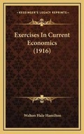 Cover: Exercises In Current Economics (1916) - Kessinger Publishing