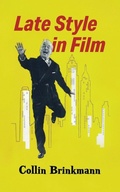 Cover: Late Style in Film - Sticking Place Books