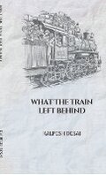 Cover: What the Train Left Behind - Notion Press