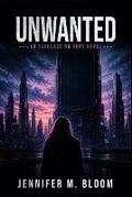 Cover: Unwanted - Jennifer M. Bloom