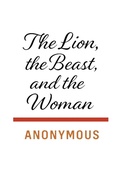 Cover: The Lion, the Beast, and the Woman - Christian Faith Publishing, Inc.