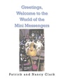 Cover: Greeting, Welcome to the World of the Mini Messengers - Christian Faith Publishing, Inc.