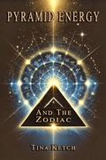 Cover: Pyramid Energy and the Zodiac - Tina Ketch