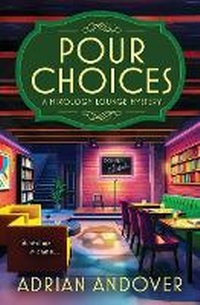 Enlarge image Cover: Pour Choices - Chestnut Avenue Press