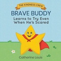 Cover: Brave Buddy Learns to Try Even When He's Scared - Look Up Publishing
