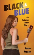 Cover: Black and Blue An Autumn Frost Story - Seven Starfighters Publishing