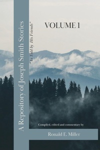 Enlarge image Cover: A Repository of Joseph Smith Stories - Js Restoration Publishing