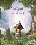 Cover: The Secret of The Fairy Well - Singing Bird Press