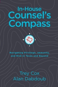 Enlarge image Cover: In-House Counsel's Compass - Cox Advocacy Publishing