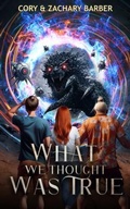 Cover: What We Thought Was True - Wormhole Bros.
