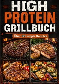 Enlarge image Cover: High Protein Grillbuch - epubli