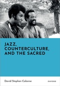 Cover: Jazz, Counterculture, and the Sacred - Oxford University Press Inc