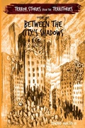 Cover: Between the City's Shadows - Hellbender Media