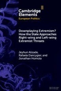 Cover: Downplaying Extremism? How the State Approaches Right-Wing and Left-Wing Extremist Threats - Cambridge University Press