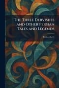Cover: The Three Dervishes and Other Persian Tales and Legends - Tradd Street Press