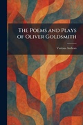 Cover: The Poems and Plays of Oliver Goldsmith - Tradd Street Press