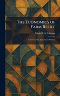 Cover: The Economics of Farm Relief - Tradd Street Press