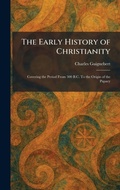 Cover: The Early History of Christianity - Tradd Street Press