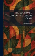 Cover: The Economic Theory of the Leisure Class - Tradd Street Press