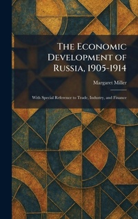 Enlarge image Cover: The Economic Development of Russia, 1905-1914 - Tradd Street Press