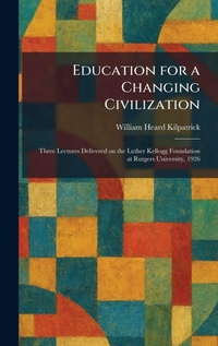 Enlarge image Cover: Education for a Changing Civilization - Tradd Street Press