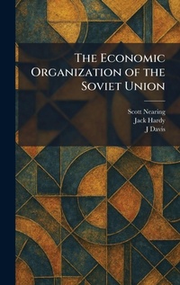 Enlarge image Cover: The Economic Organization of the Soviet Union - Tradd Street Press